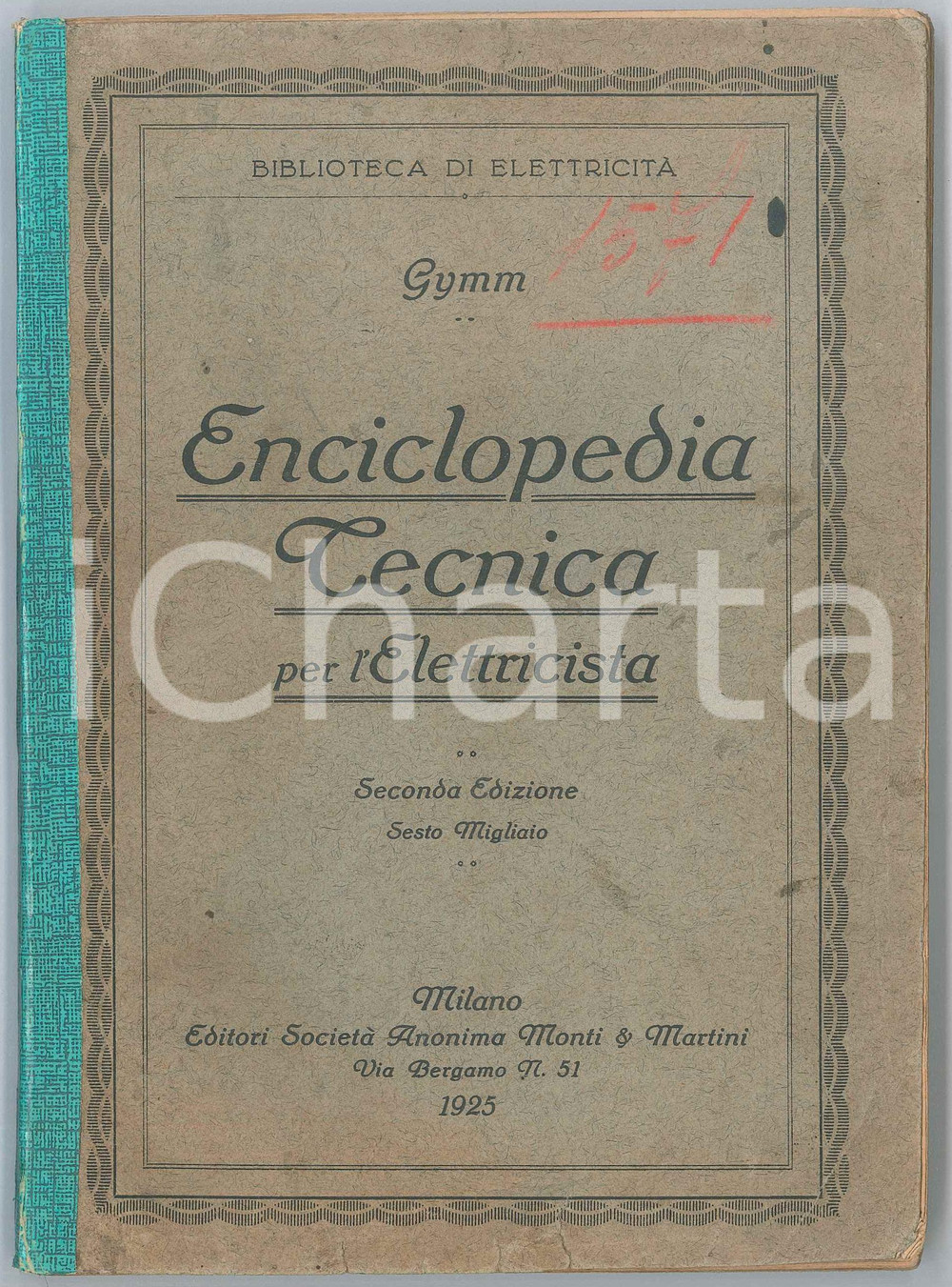 Libro, pubblicazione d epoca 1925 GYMM Enciclopedia tecnica dell elettricista  Editori MONTI E MARTINI 1