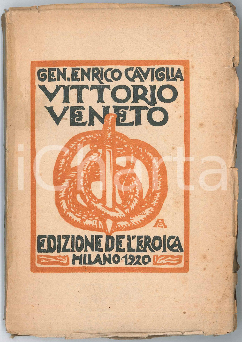 Libro, pubblicazione d epoca 1920 Generale Enrico CAVIGLIA Vittorio Veneto  Edizione de L EROICA 1