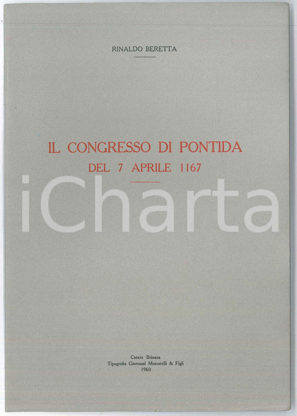 Libro, pubblicazione d epoca 1960 Rinaldo BERETTA Il congresso di Pontida  Tip. Moscatelli CARATE BRIANZA 1