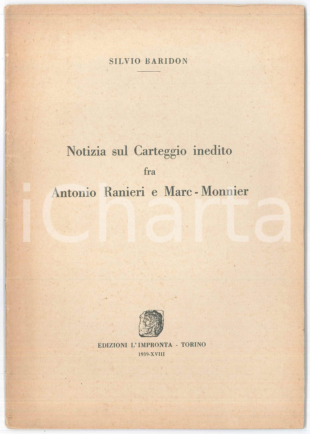 Libro, pubblicazione d epoca 1939 Silvio BARIDON Carteggio inedito fra Antonio Ranieri e MacMonnier 1