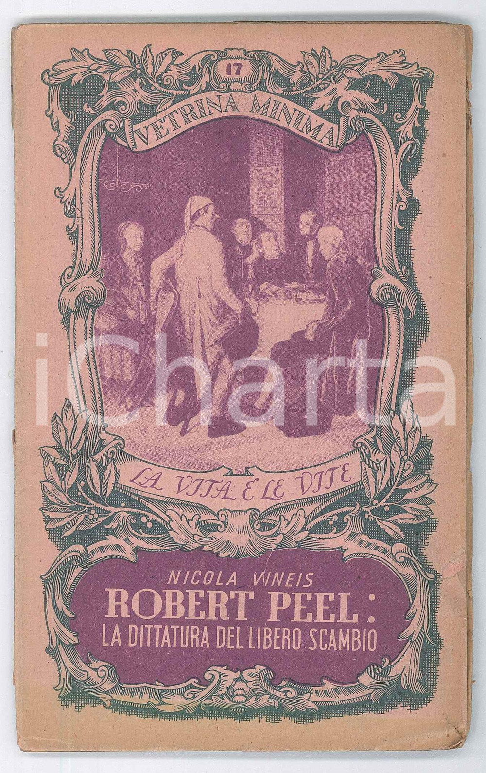 Libro, pubblicazione d epoca 1945 Nicola VINEIS Robert Peel: dittatura del libero scambio BOTTEGA ANTIQUARIO 1