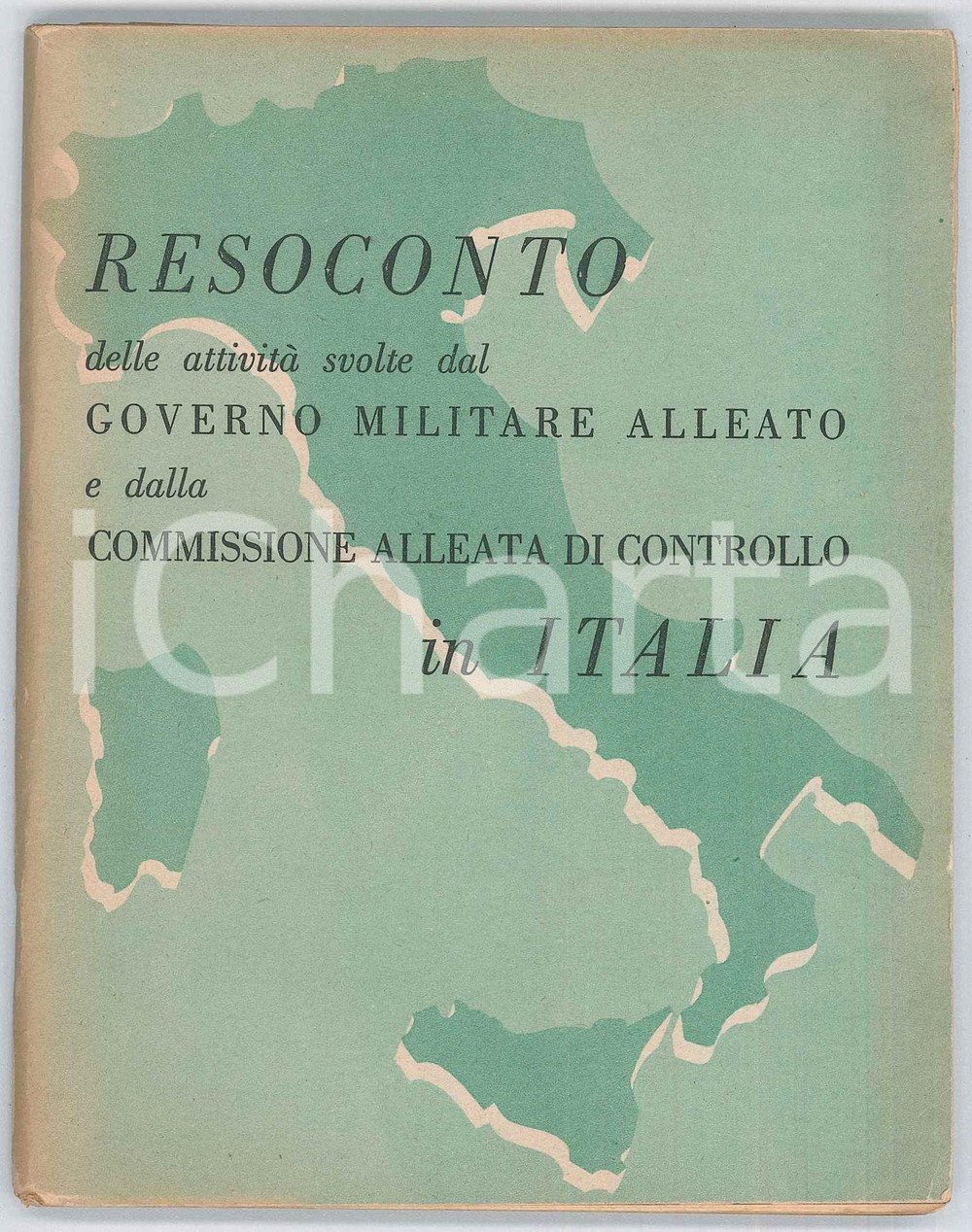 Libro, pubblicazione d epoca 1950 WW2 Resoconto attivitÃ  Governo Militare Alleato in Italia  Pubblicazione 1