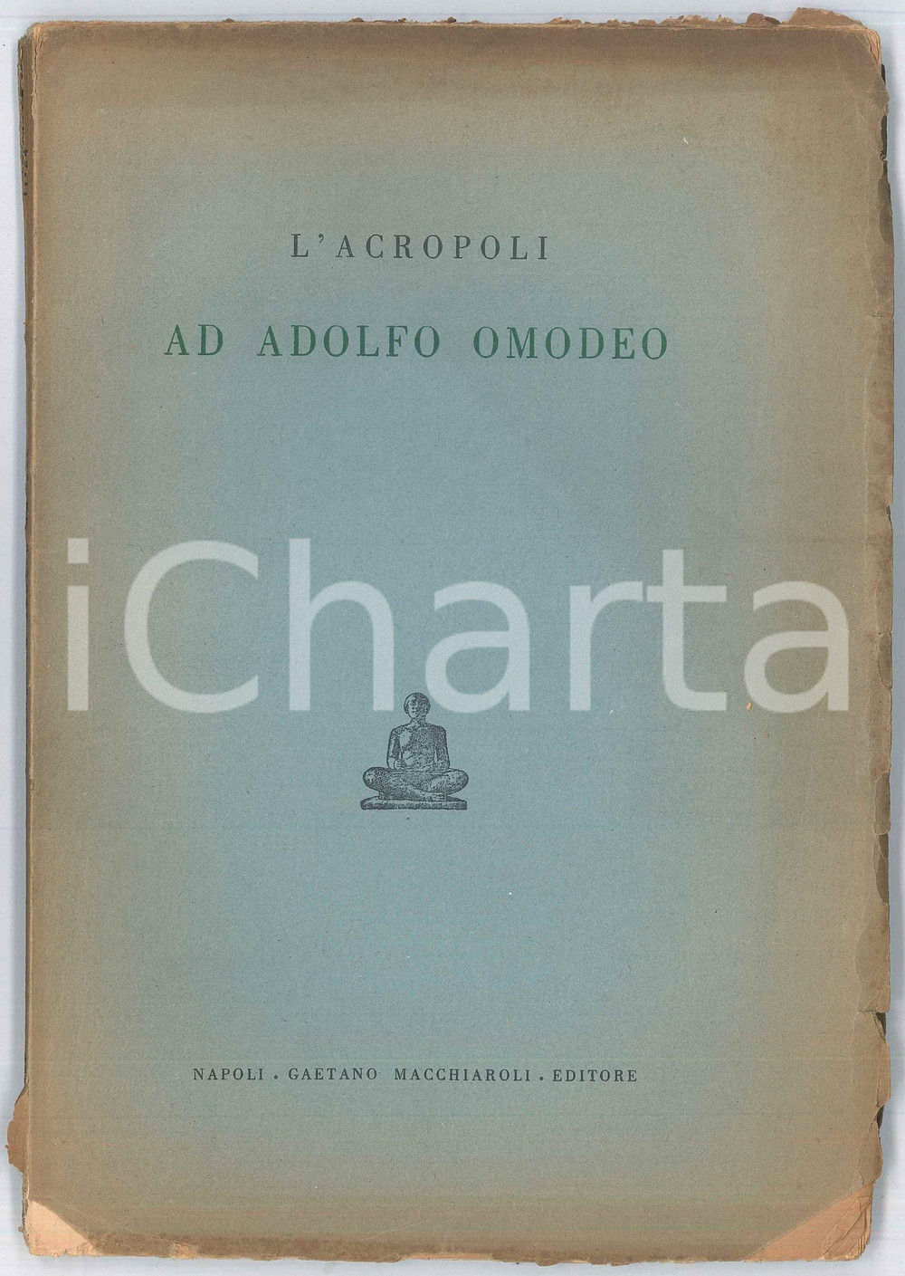 Libro, pubblicazione d epoca 1946 L ACROPOLI Ad Adolfo OMODEO Gaetano Macchiaroli Editore NAPOLI 1