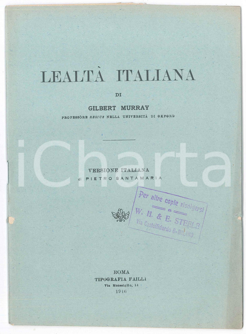 Libro, pubblicazione d epoca 1916 WW1 Gilbert MURRAY Lealtà italiana  Versione italiana di Pietro Santamaria 1