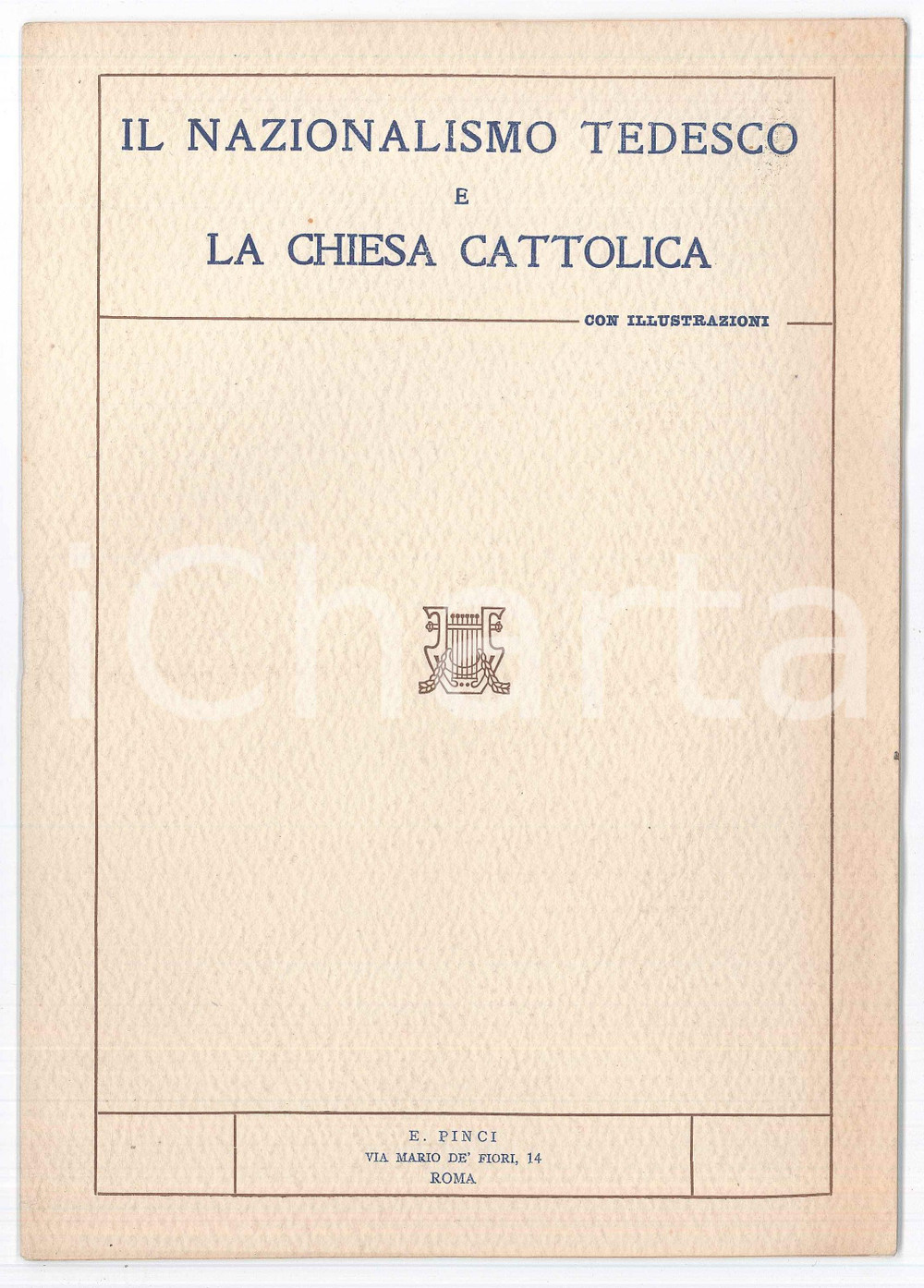 Libro, pubblicazione d epoca 1917 WW1 Il nazionalismo tedesco e la Chiesa cattolica PROPAGANDA Ed. PINCI 1