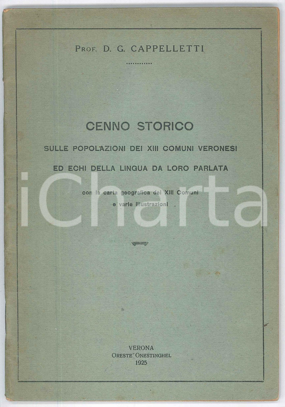 Libro, pubblicazione d epoca 1925 D.G. CAPPELLETTI Cenno storico sulle popolazioni dei XIII comuni veronesi 1