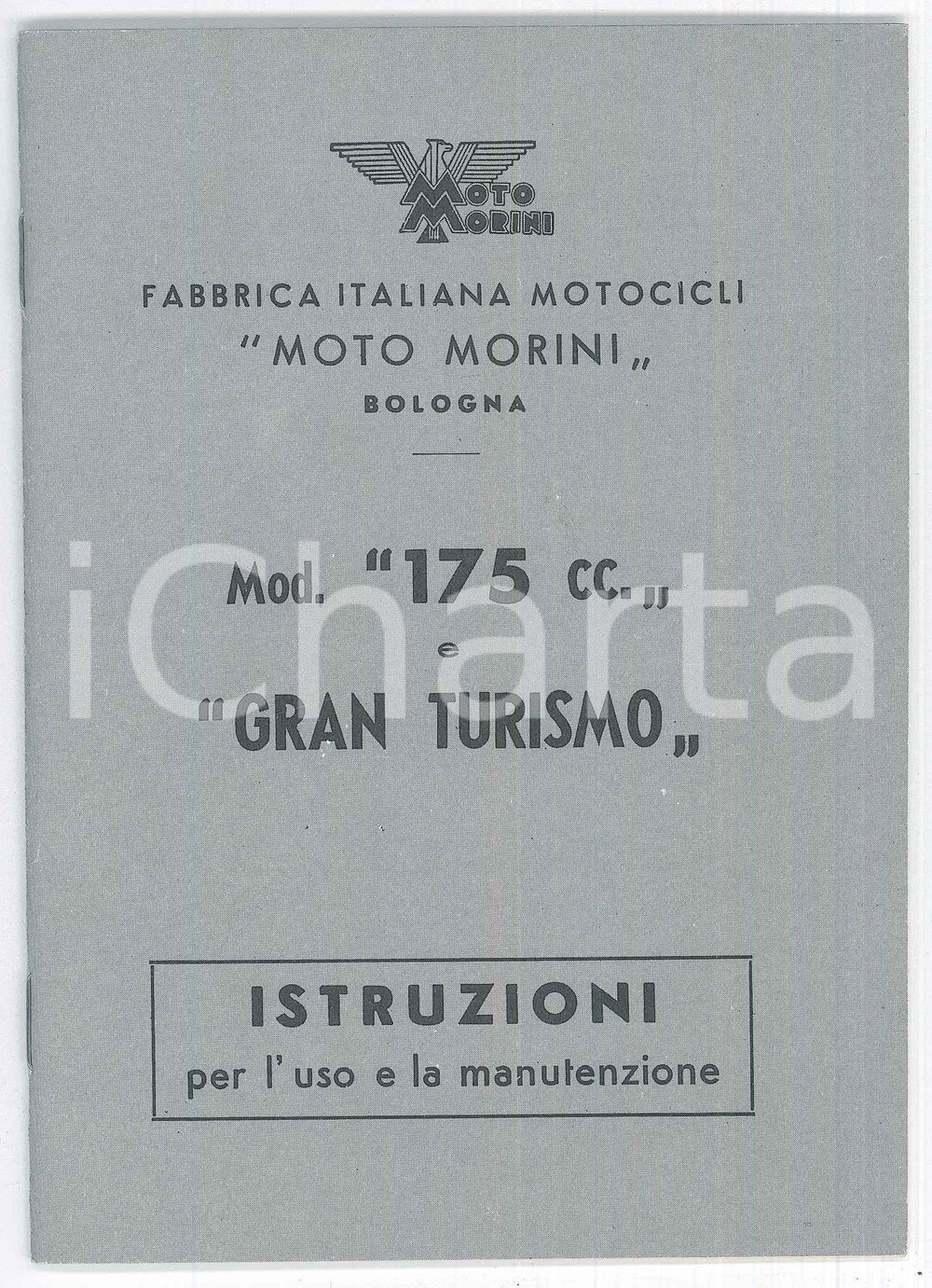 Libro, pubblicazione d epoca 1955 ca BOLOGNA  MOTO MORINI 175cc. e Gran Turismo  Manuale uso e manutenzione 1