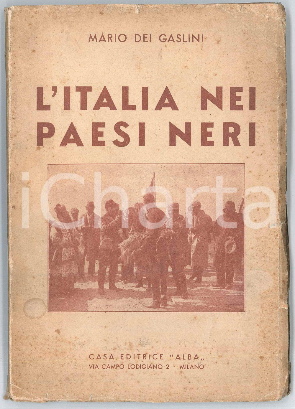 1930 ca Mario DEI GASLINI L'Italia nei paesi neri - Casa Editrice ALBA Milano Pubblicazione d'epoca. Copia intonsa.EDITORE: Casa editrice Alba - MilanoPAGINE: 220 VERY POOR/gravemente danneggiato Numerosi strappi in copertina, bruniture e macchie diffuse Formato: 14x20 cm originale e autentica 1