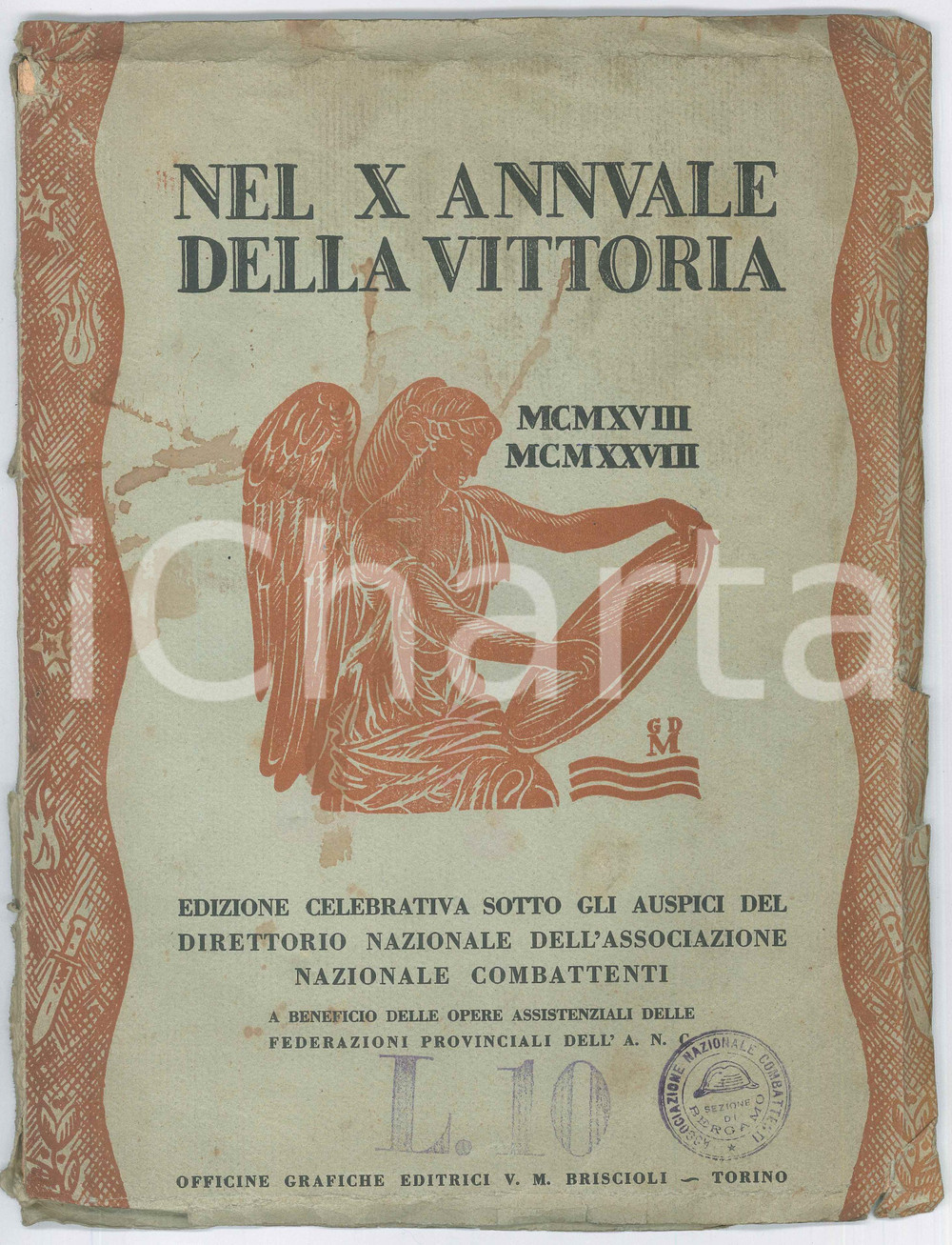 Libro, pubblicazione d epoca 1928 ANC Nel X Annuale della Vittoria  Edizione celebrativa ILLUSTRATO 1