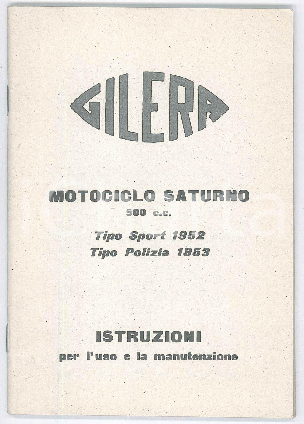 Libro, pubblicazione d epoca 1955 MOTO GILERA Motociclo Saturno Tipo Sport e Polizia   Manuale manutenzione 1