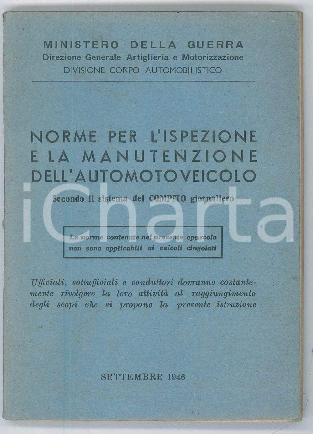 1946 MINISTERO DELLA GUERRA Norme per ispezione e manutenzione automotoveicolo Pubblicazione d'epoca. PAGINE: 98 FAIR/discreto Lievi bruniture Formato: 10x14 cm originale e autentica 1