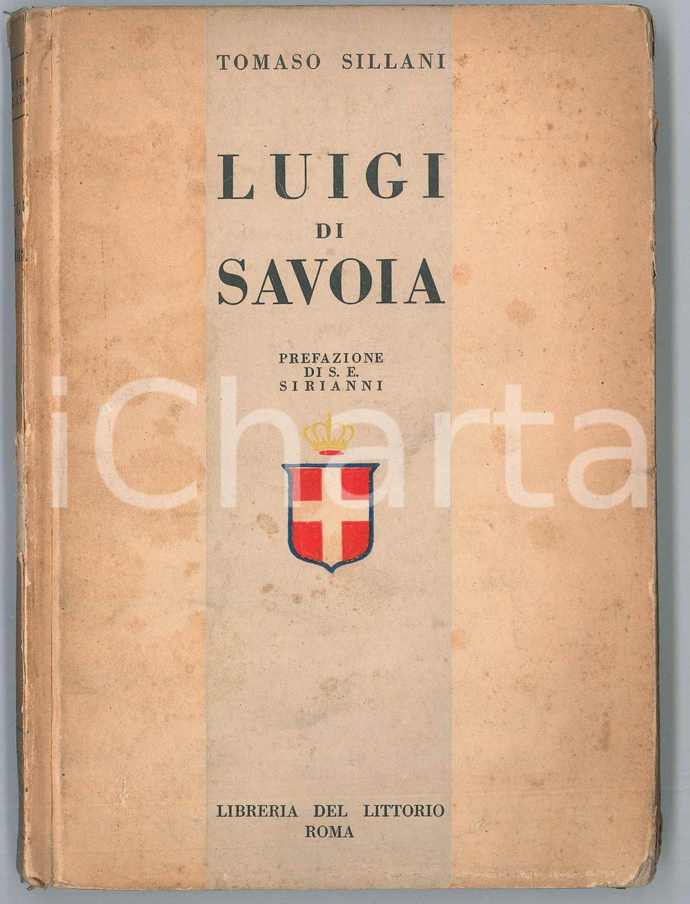 Libro, pubblicazione d epoca 1930 ca Tomaso SILLANI Luigi di Savoia  Libreria del Littorio 1