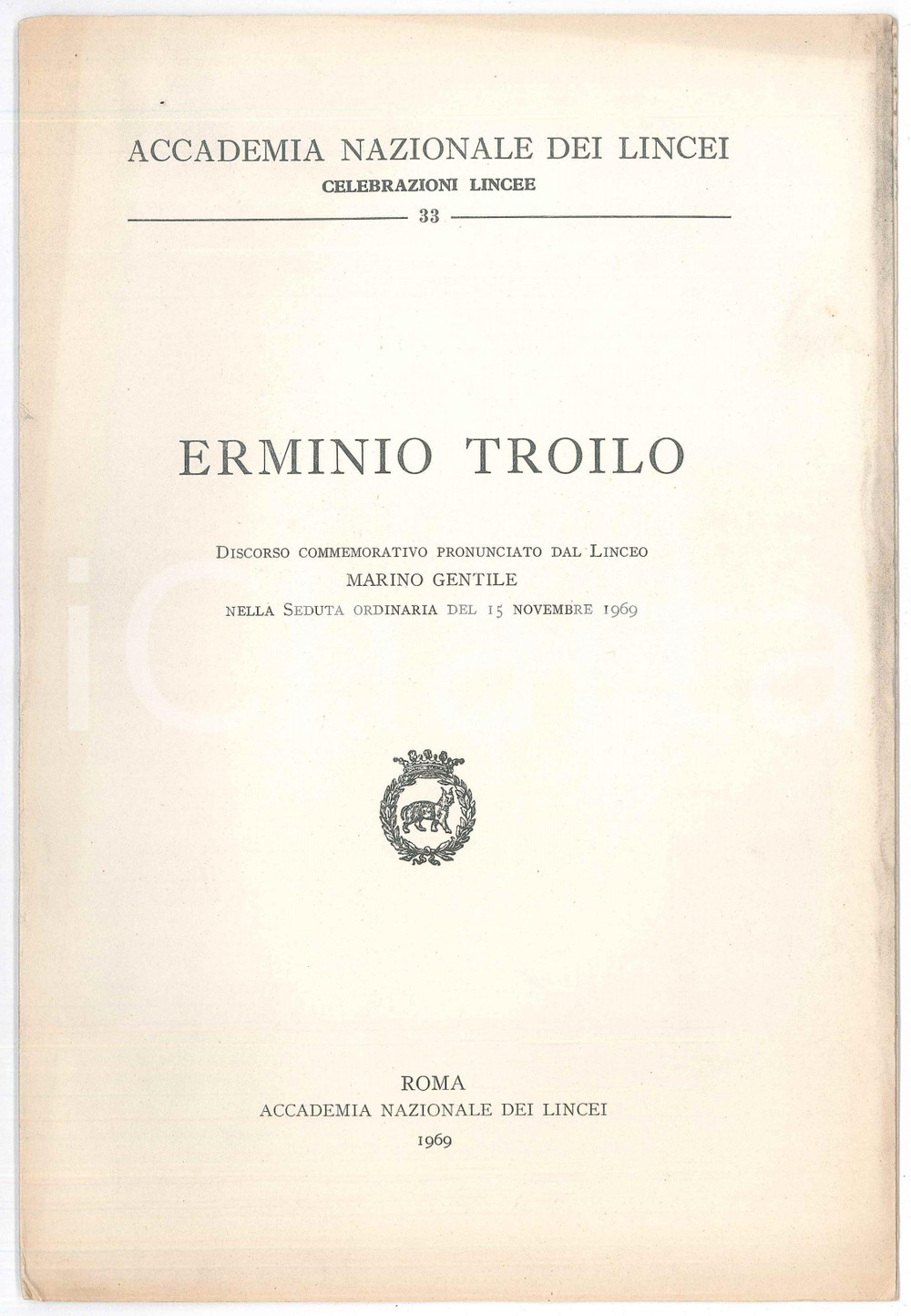 Libro, pubblicazione d epoca 1969 ACCADEMIA LINCEI Marino GENTILE  Erminio TROILO Discorso commemorativo 1