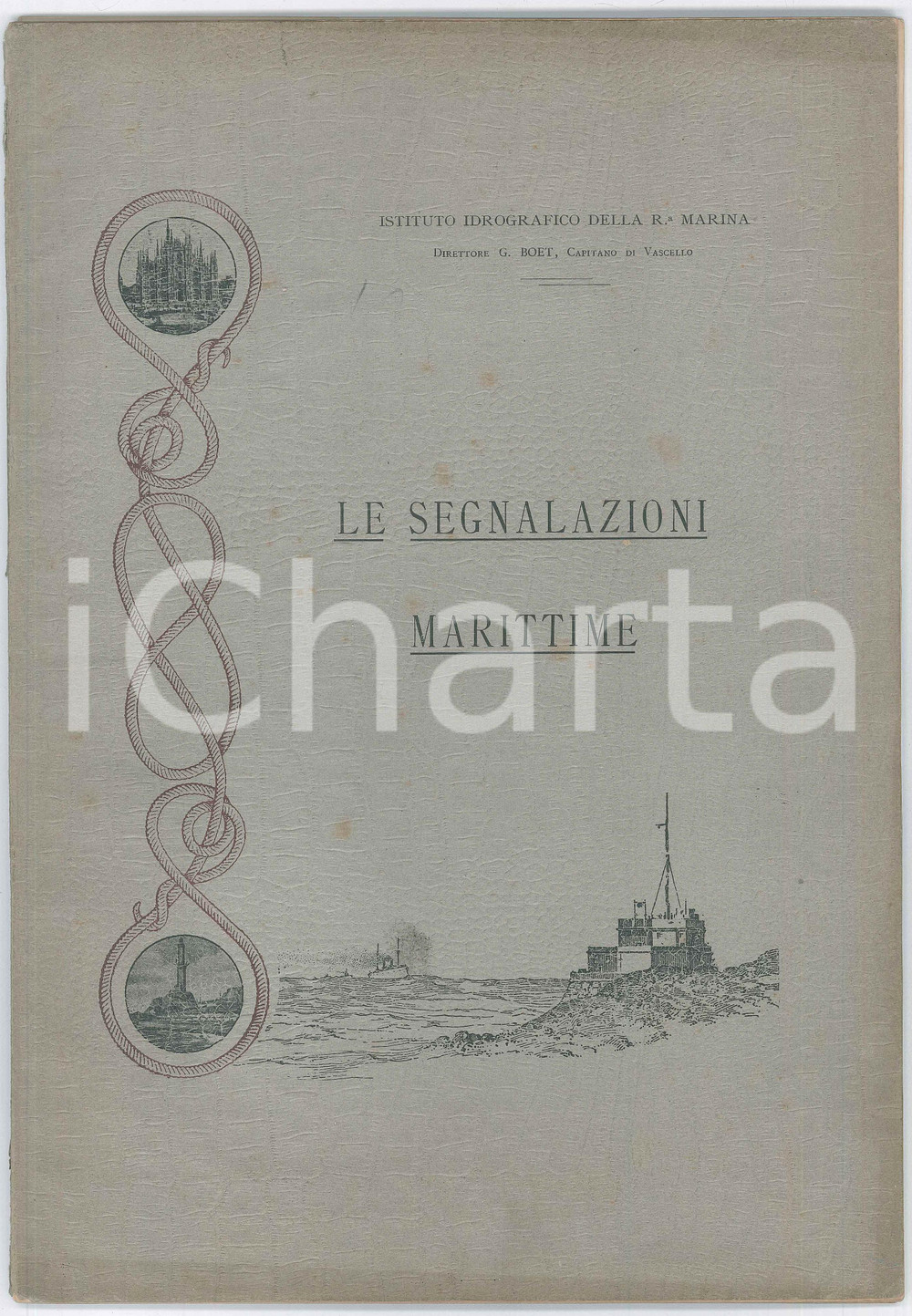 Libro, pubblicazione d epoca 1905 Giovanni BOET Istituto idrografico REGIA MARINA  Le segnalazioni marittime 1