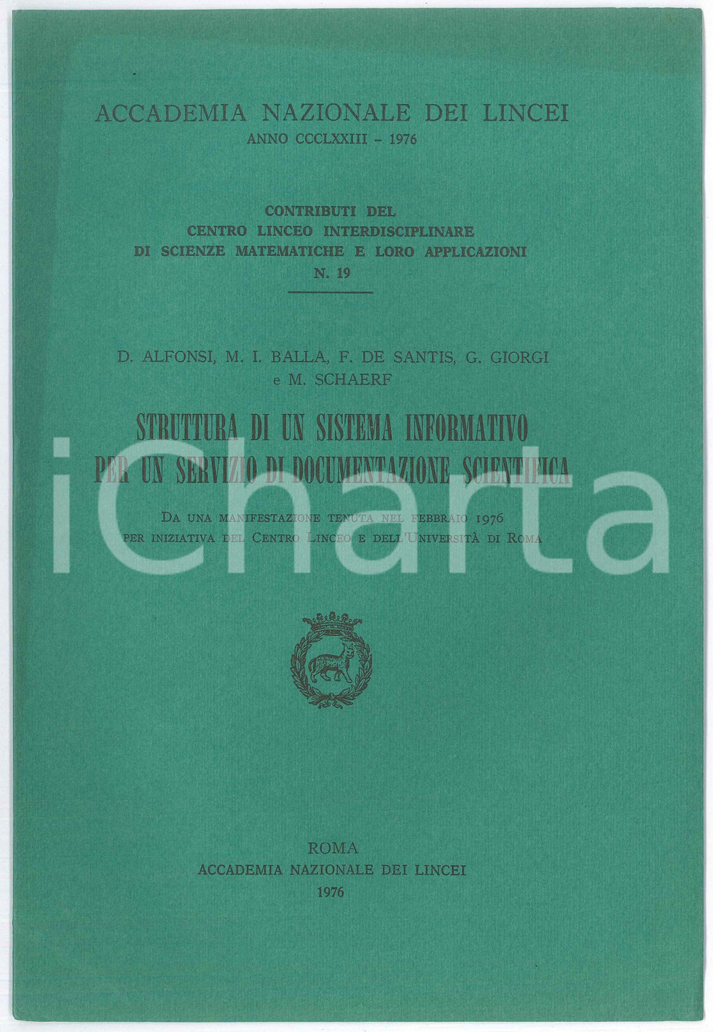1976 ACCADEMIA DEI LINCEI Struttura di un sistema informativo per documentazione Pubblicazione d'epoca dell'Accademia Nazionale dei Lincei, intonsa.Titolo completo: "Struttura di un sistema informativo per un servizio di documentazione scientifica".Collana "Contributi del Centro Linceo Interdisciplinare di Scienze Matematiche e loro applicazioni", n&deg; 19.PAGINE: 12  GOOD/buono lievi bruniture in copertina Formato: 17x25 cm originale e autentica 1