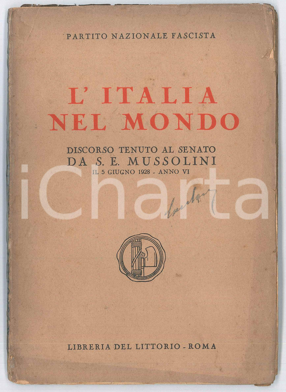 Libro, pubblicazione d epoca 1928 PNF L Italia nel mondo  Discorso Benito Mussolini  Libreria del Littorio 1