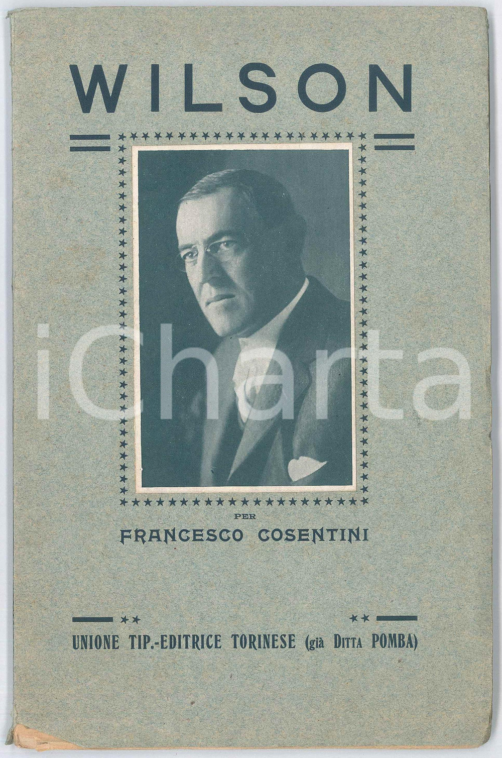Libro, pubblicazione d epoca 1919 Francesco COSENTINI Woodrow Wilson e la sua opera scientifica e politica 1