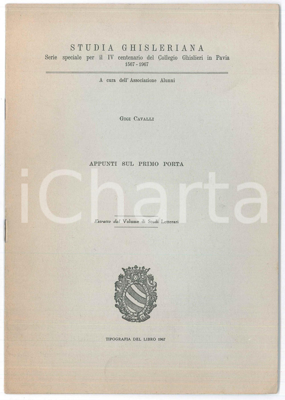 Libro, pubblicazione d epoca 1967 Gigi CAVALLI Appunti sul Primo Porta  Collegio Ghislieri di Pavia 1