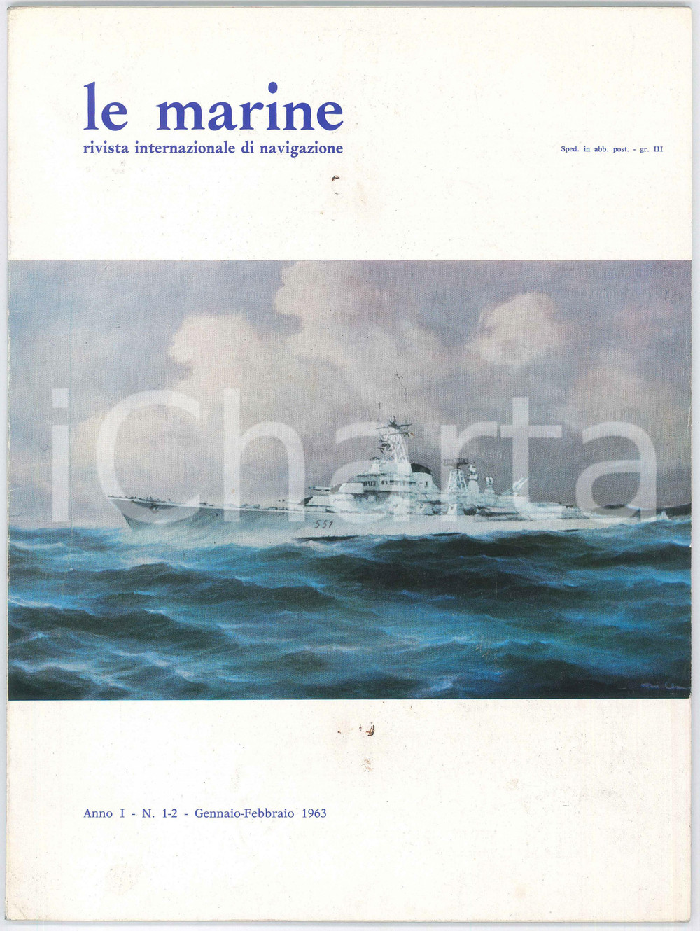 Giornale, rivista storica 1963 LE MARINE  La Saletta  Navi del futuro senza uomini Rivista Anno I n° 12 1