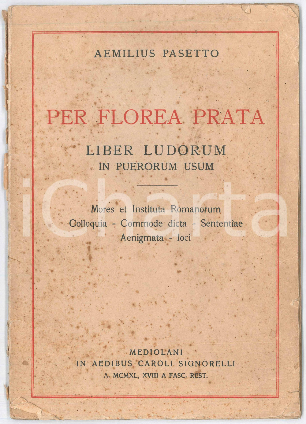 Libro, pubblicazione d epoca 1940 Aemilius PASETTO Per florea prata  Aedibus Caroli SIGNORELLI 1