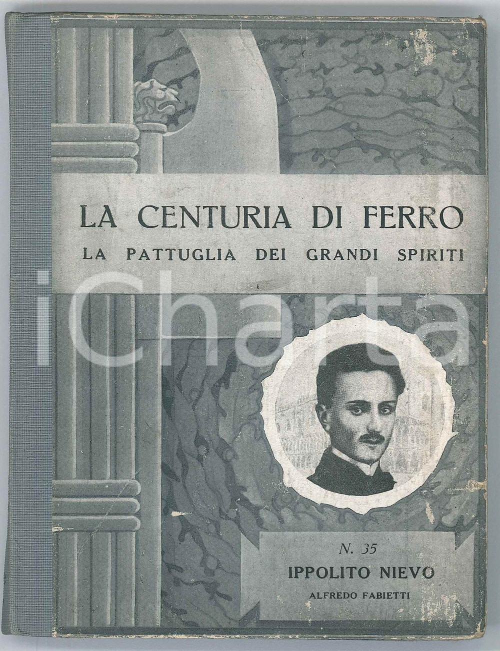 Libro, pubblicazione d epoca 1937 Alfredo FABIETTI  Ippolito Nievo Ed. ZUCCHI La centuria di ferro 1