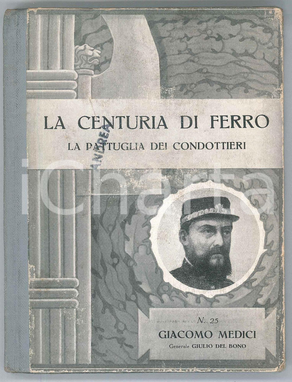 Libro, pubblicazione d epoca 1936 Gen. Giulio DEL BONO  Giacomo MEDICI Ed. ZUCCHI La centuria di ferro 1