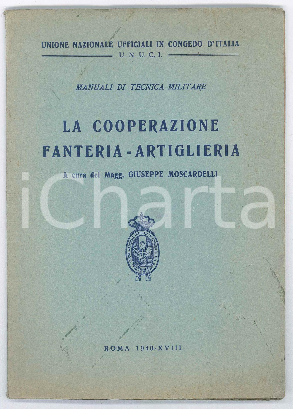 Libro, pubblicazione d epoca 1940 UNUCI Magg. Giuseppe MOSCARDELLI  La cooperazione fanteriaartiglieria 1