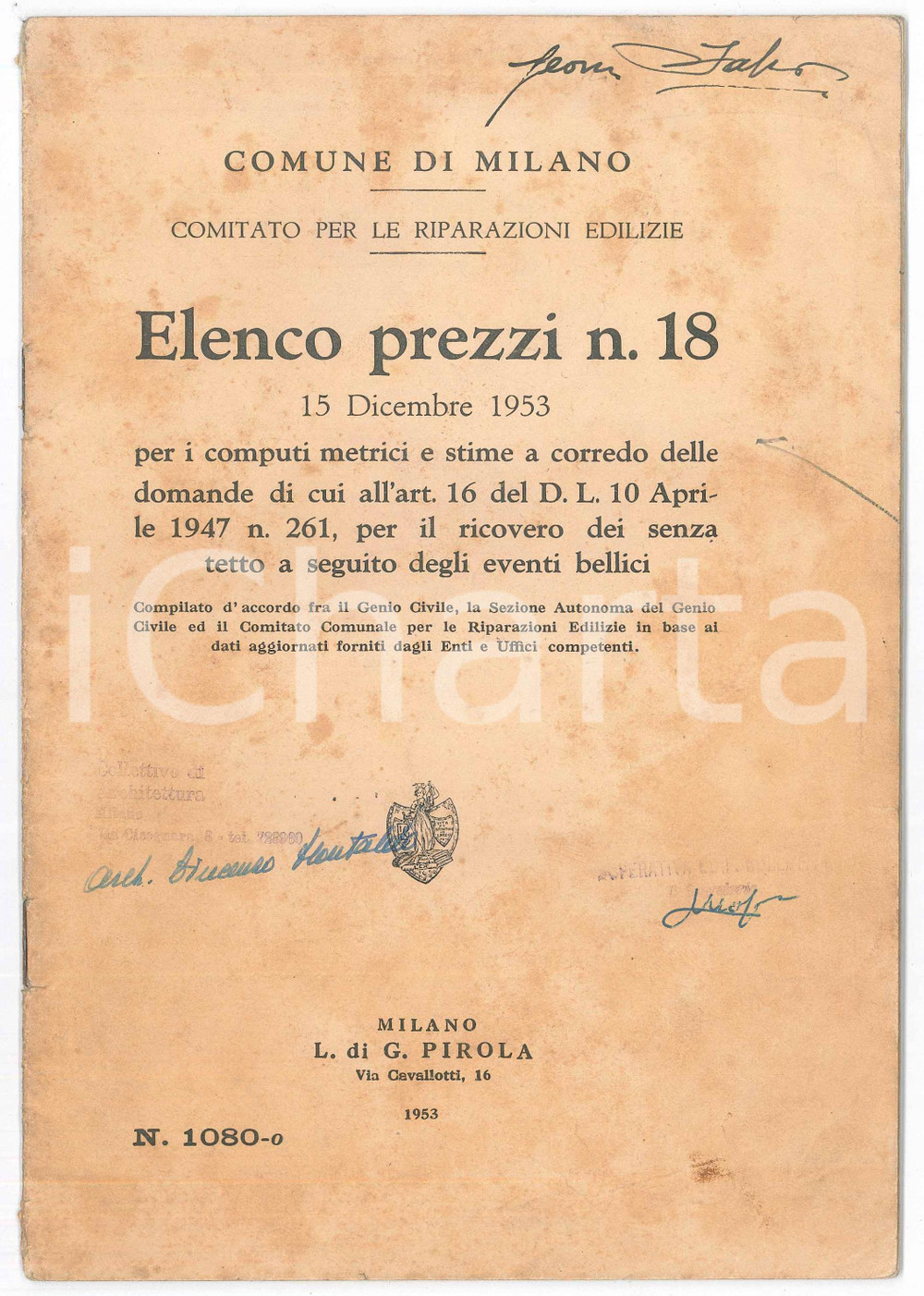 1953 COMUNE DI MILANO Elenco prezzi nÂ°18 per stime senzatetto eventi bellici Pubblicazione originale d'epoca, a cura del Comitato per le Riparazioni Edilizie, relative ai computi e stime per il ricovero dei senzatetto per causa di guerra.N&deg; 18 del 15 dicembre 1953.EDITORE: Milano - L. di G. PirolaPAGINE: 20 POOR/danneggiato sporadiche sottolineature  e notazioni a matita; piccoli strappi marginali; fioriture estese in copertina; piegature angolari Formato: 17x24 cm originale e autentica 1