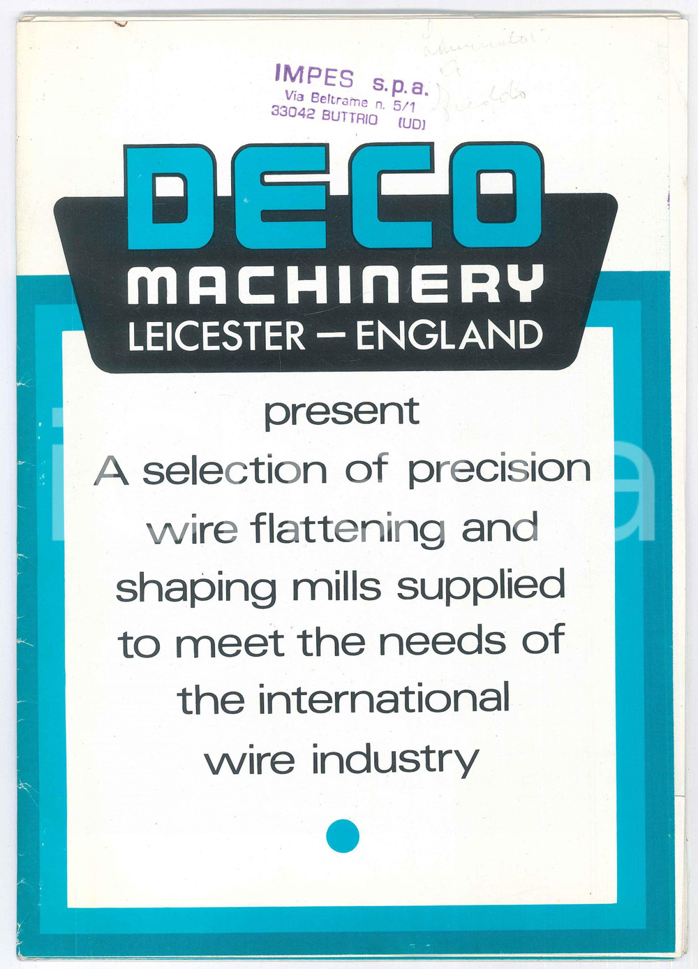 Materiale pubblicitario d’epoca 1977 BUTTRIO  IMPES S.P.A. importatore DECO MACHINERY Wire flattering Catalogo 1
