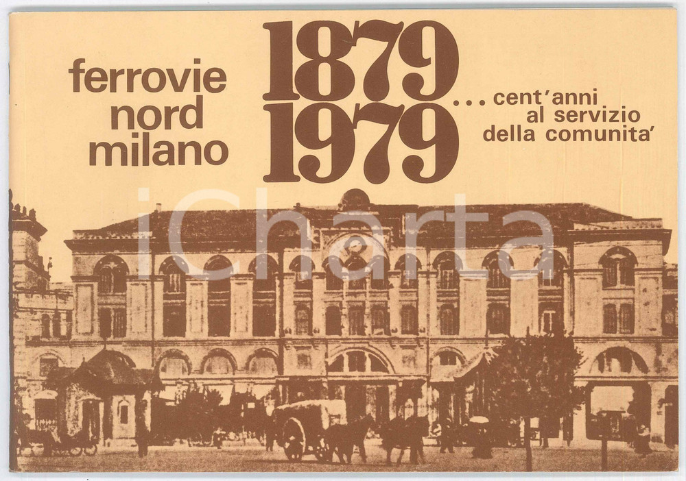 Libro, pubblicazione d epoca 1979 TRASPORTI FERROVIE NORD MILANO Cent anni al servizio della comunitÃ  1