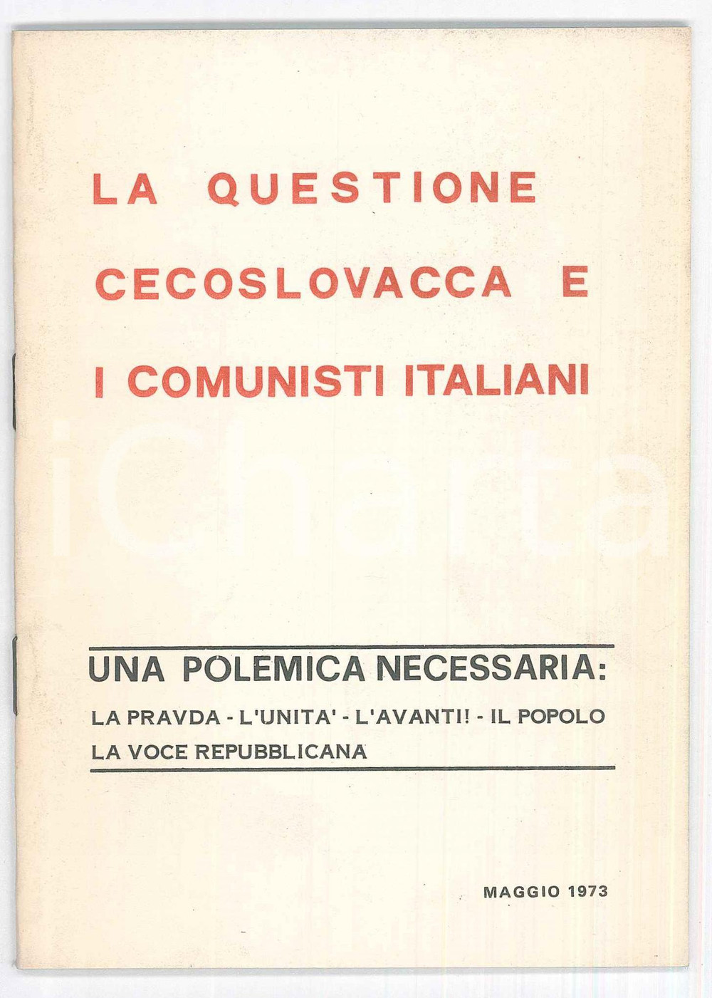 Libro, pubblicazione d epoca 1973 PSI La questione cecoslovacca e i comunisti italiani 42 pp. 1