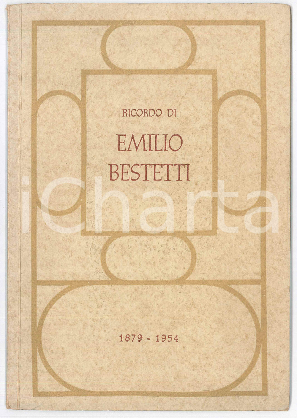 Libro, pubblicazione d epoca 1954 MILANO Ricordo di Emilio BESTETTI 18791954  Pubblicazione 1