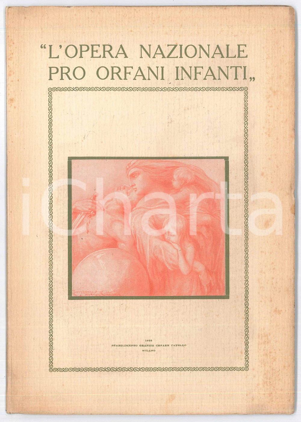 Libro, pubblicazione d epoca 1922 MILANO L Opera Nazionale Pro Orfani Infanti 50 pp. ILLUSTRATO 1