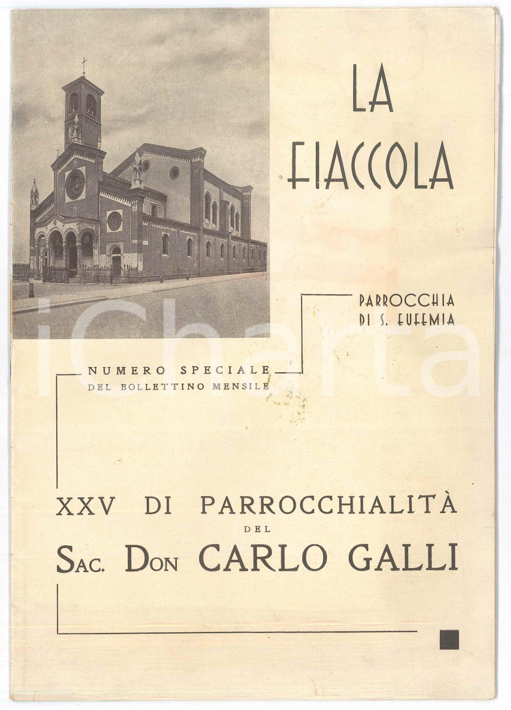 Giornale, rivista storica 1940 LA FIACCOLA MILANO Parrocchia Sant Eufemia  XXV  Sac. don Carlo Galli 1