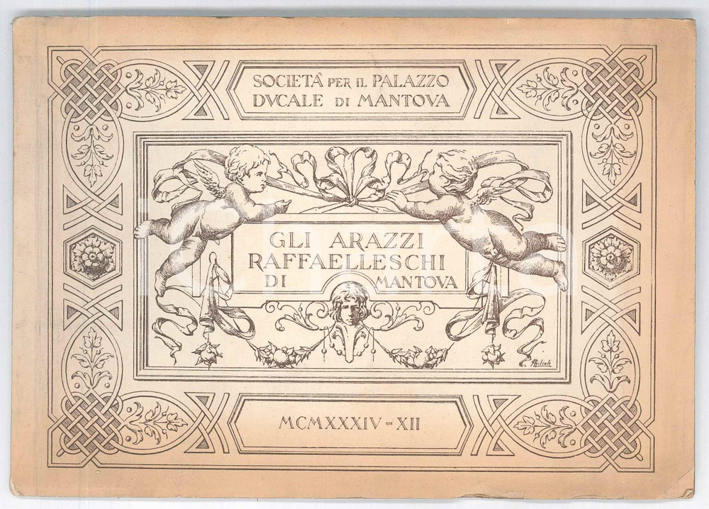 Libro, pubblicazione d epoca 1934 MANTOVA Palazzo Ducale  Gli arazzi raffaelleschi  ILLUSTRATO 1