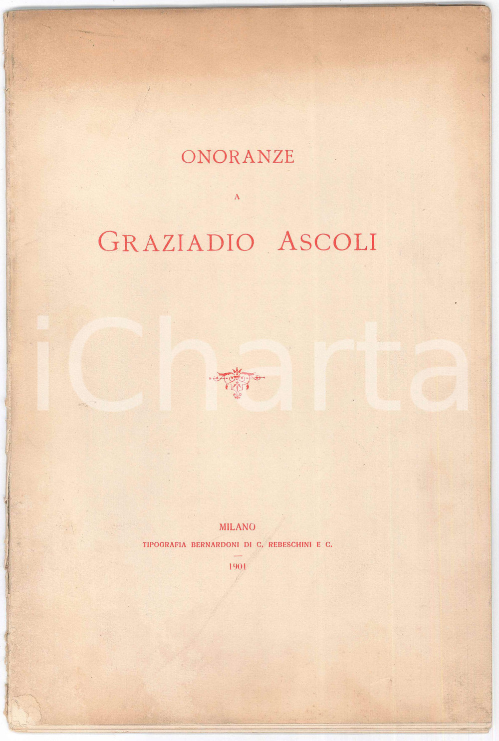 Libro, pubblicazione d epoca 1901 MILANO Onoranze a Graziadio Ascoli  Pubblicazione DANNEGGIATA 1