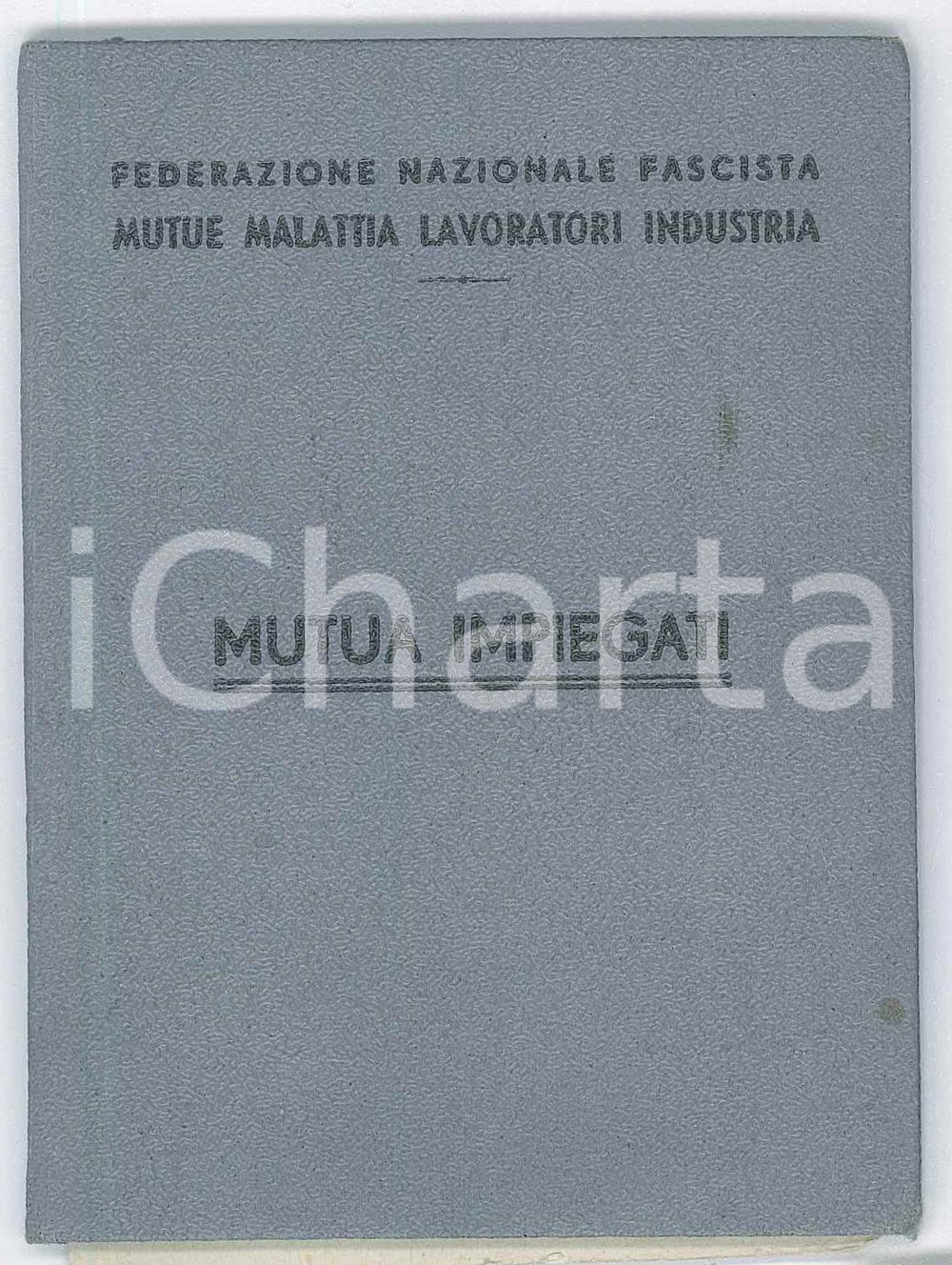 Oggetto da collezione cartaceo 1934 CHIOGGIA Federazione Nazionale Fascista Mutue Industria  Libretto mutua 1