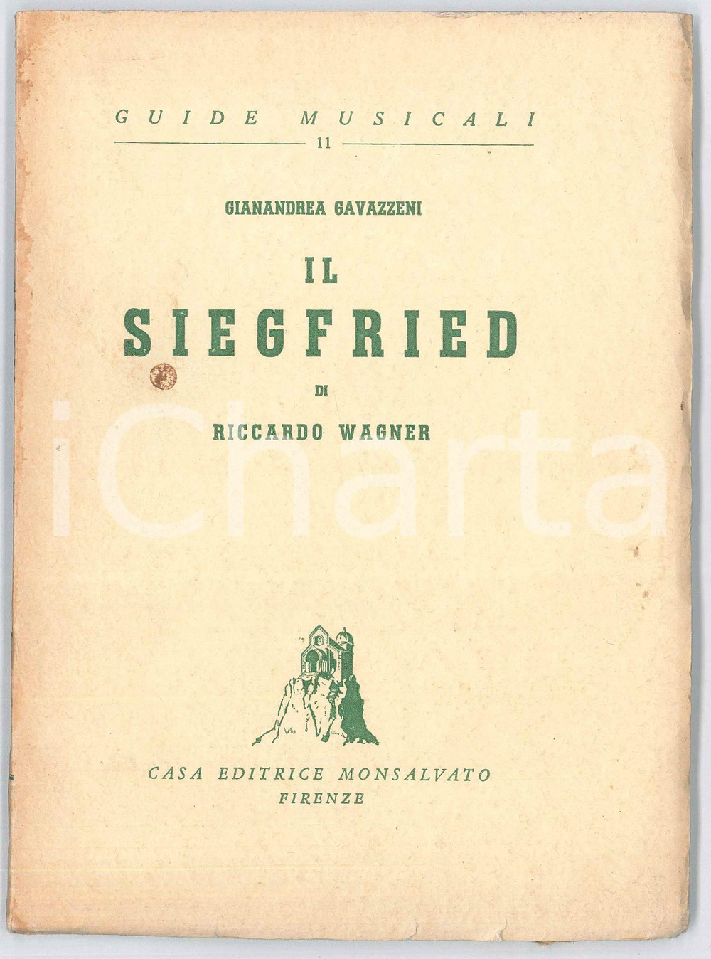 Libro, pubblicazione d epoca 1944 Gianandrea GAVAZZENI Il Siegfried di Riccardo WAGNER  Ed. MONSALVATO 1