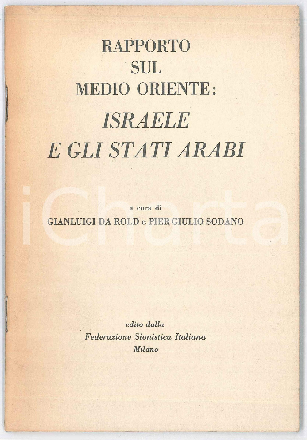 Libro, pubblicazione d epoca 1968 MILANO Gianluigi DA ROLD Pier Giulio SODANO Rapporto sul Medio Oriente 2 1