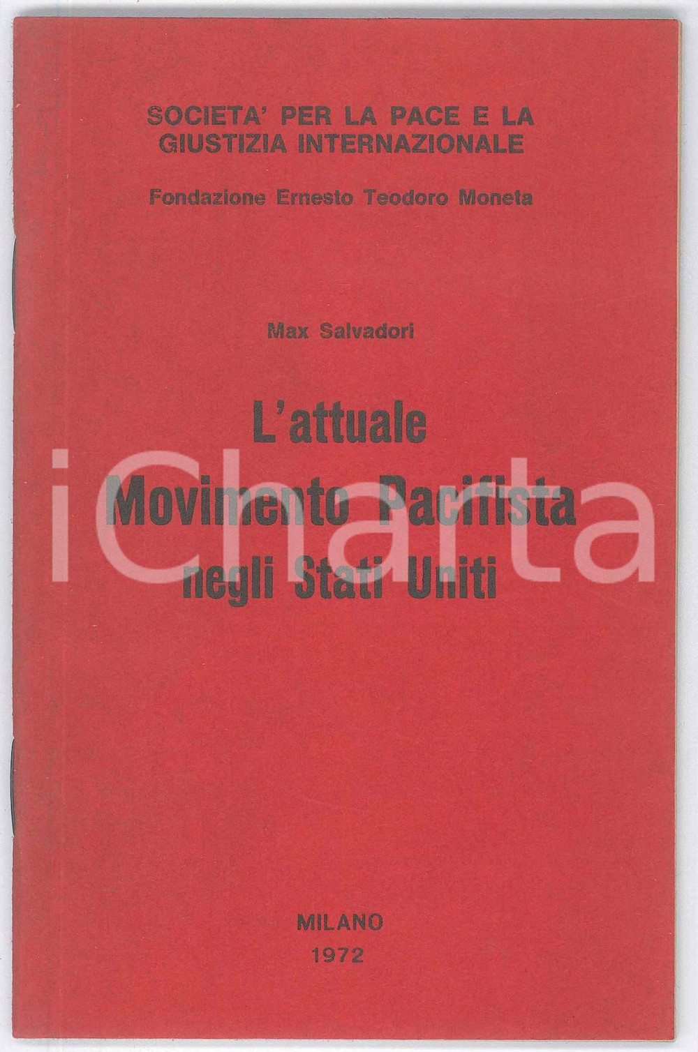 Libro, pubblicazione d epoca 1972 Max SALVADORI L attuale Movimento Pacifista negli Stati Uniti 42 pp. 1