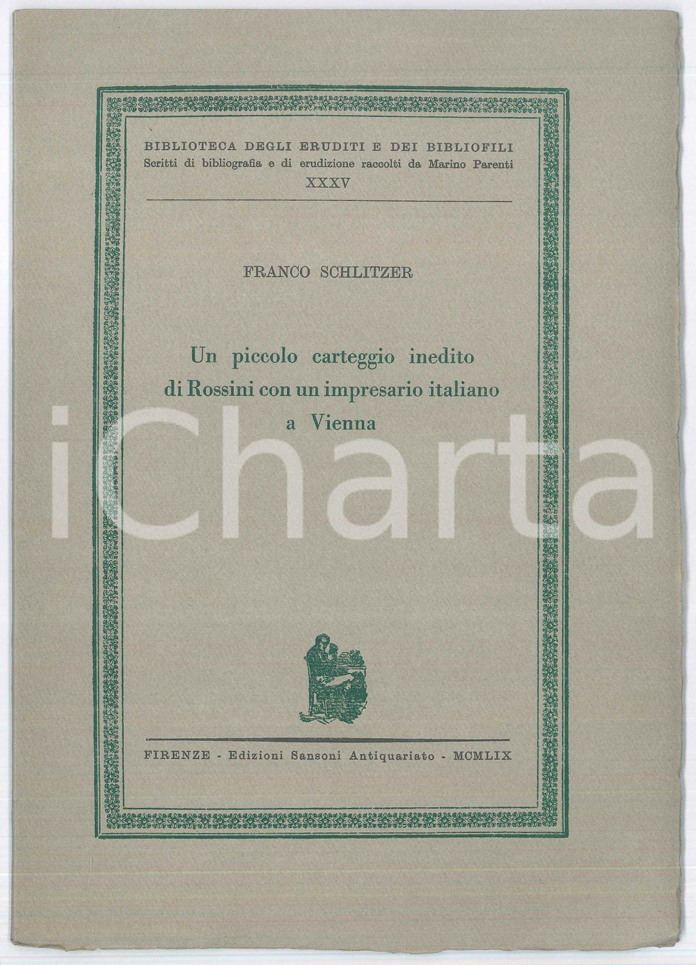 Libro, pubblicazione d epoca 1959 Franco SCHLITZER Un piccolo carteggio inedito di Rossini con un impresario 1