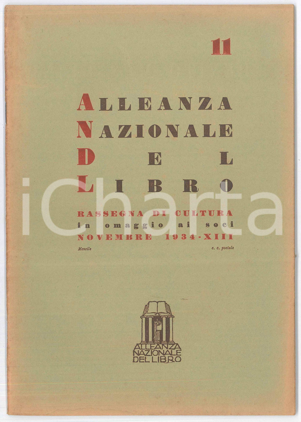 1934 ALLEANZA NAZIONALE DEL LIBRO Eugenio di Savoia - Libri di guerra *Rivista Pubblicazione spillata, originale d'epoca, mensile.Novembre 1934, anno I n&deg; 11.PAGINE: 46  GOOD/buono buone condizioni interne, ma ingiallimenti marginali in copertina Formato: 17x24 cm originale e autentica 1