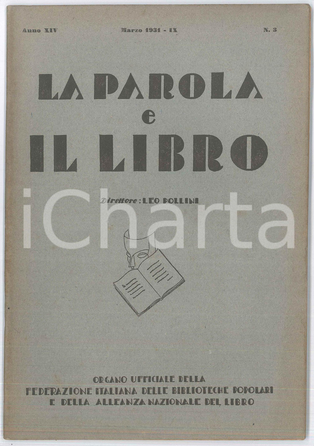 1931 MILANO - LA PAROLA E IL LIBRO EtÃ  dell'Enciclopedia Italiana di Leo POLLINI Rivista originale d'epoca, diretta da Leo Pollini.Organo Ufficiale della Federazione Italiana delle Biblioteche Popolari e della Alleanza Nazionale del Libro.Anno XIV, n&deg; 3.PAGINE: 62 FAIR/discreto Bruniture diffuse Formato: 17x24 cm originale e autentica 1