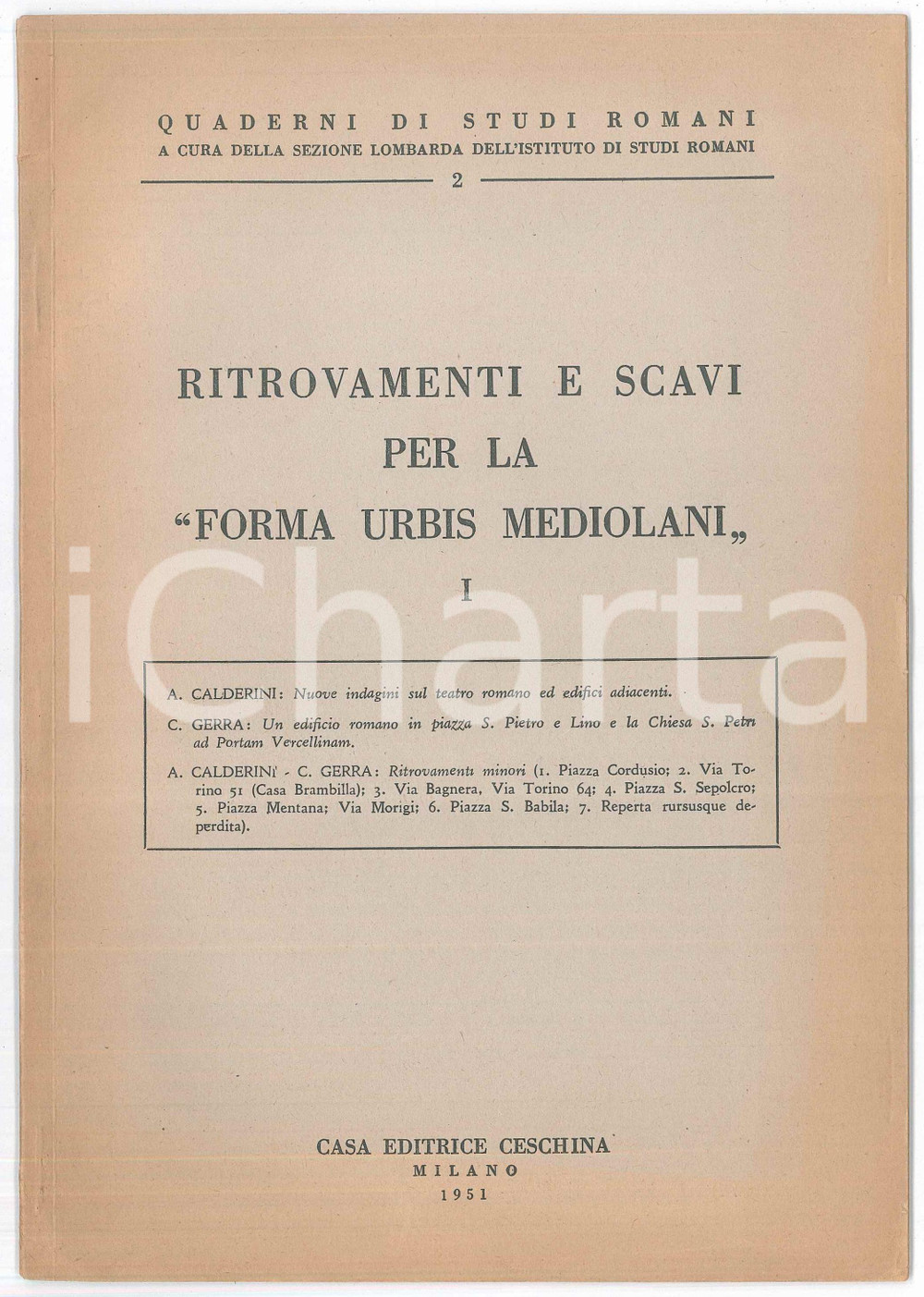 Libro, pubblicazione d epoca 1951 Aristide CALDERINI Carla GERRA Scavi per la forma urbis mediolani  Vol. 1 1