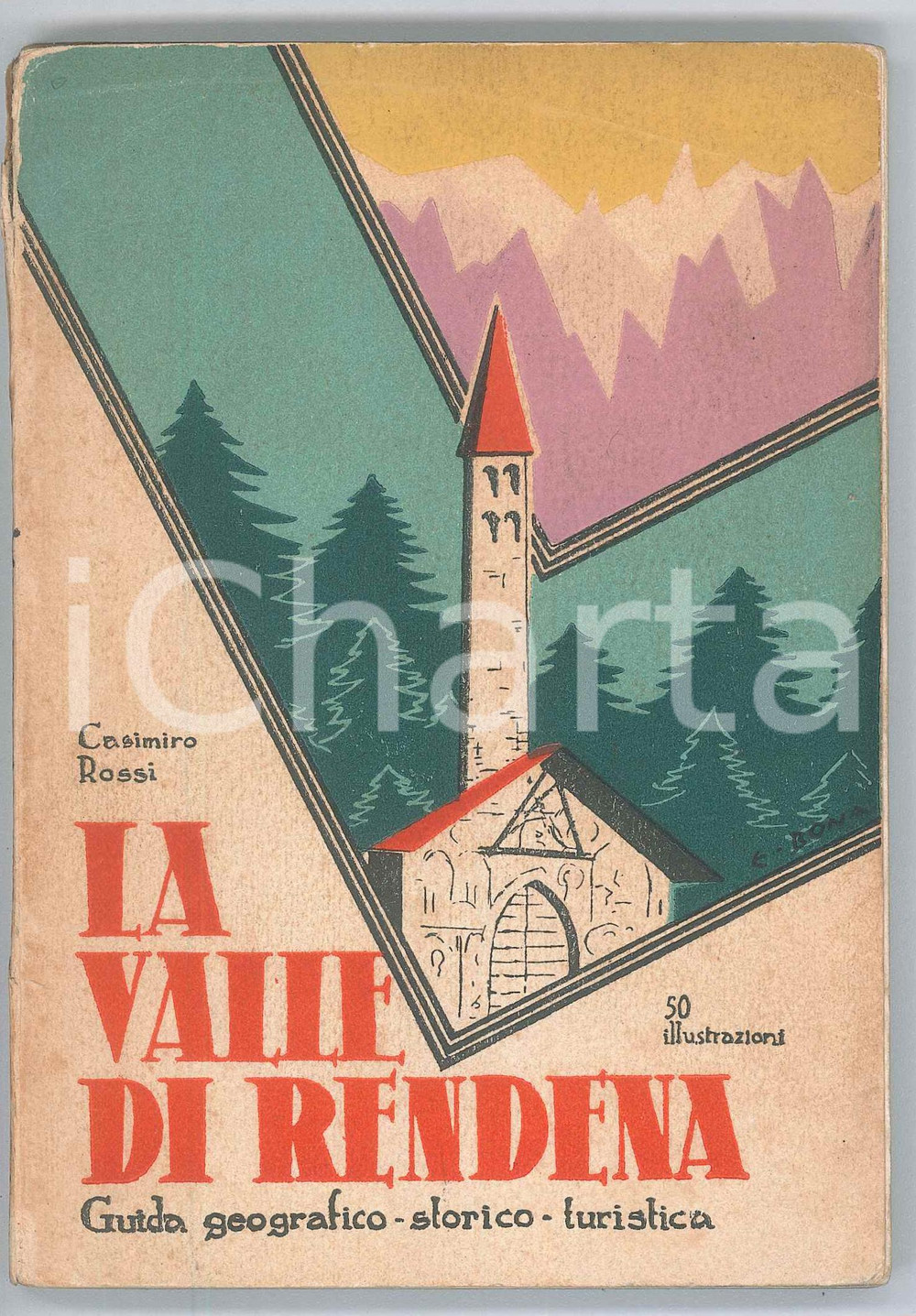 Libro, pubblicazione d epoca 1932 Casimiro ROSSI La valle di RENDENA Guida turistica  Dedica AUTOGRAFA 1