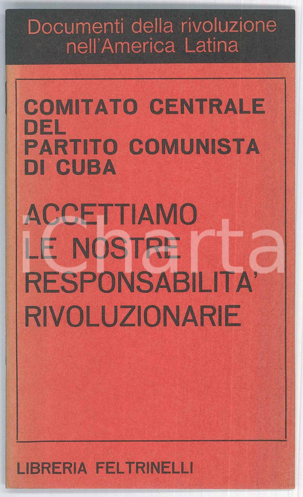 Libro, pubblicazione d epoca 1967 Partito Comunista CUBA Accettiamo responsabilità rivoluzionarie FELTRINELLI 1