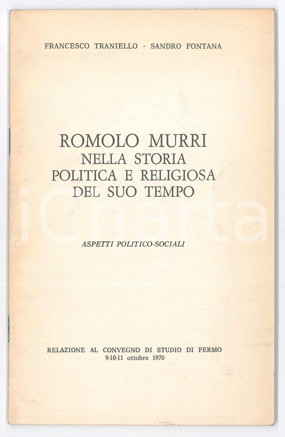 Libro, pubblicazione d epoca 1970 Francesco TRANIELLO Sandro FONTANA Romolo Murri nella storia politica 1