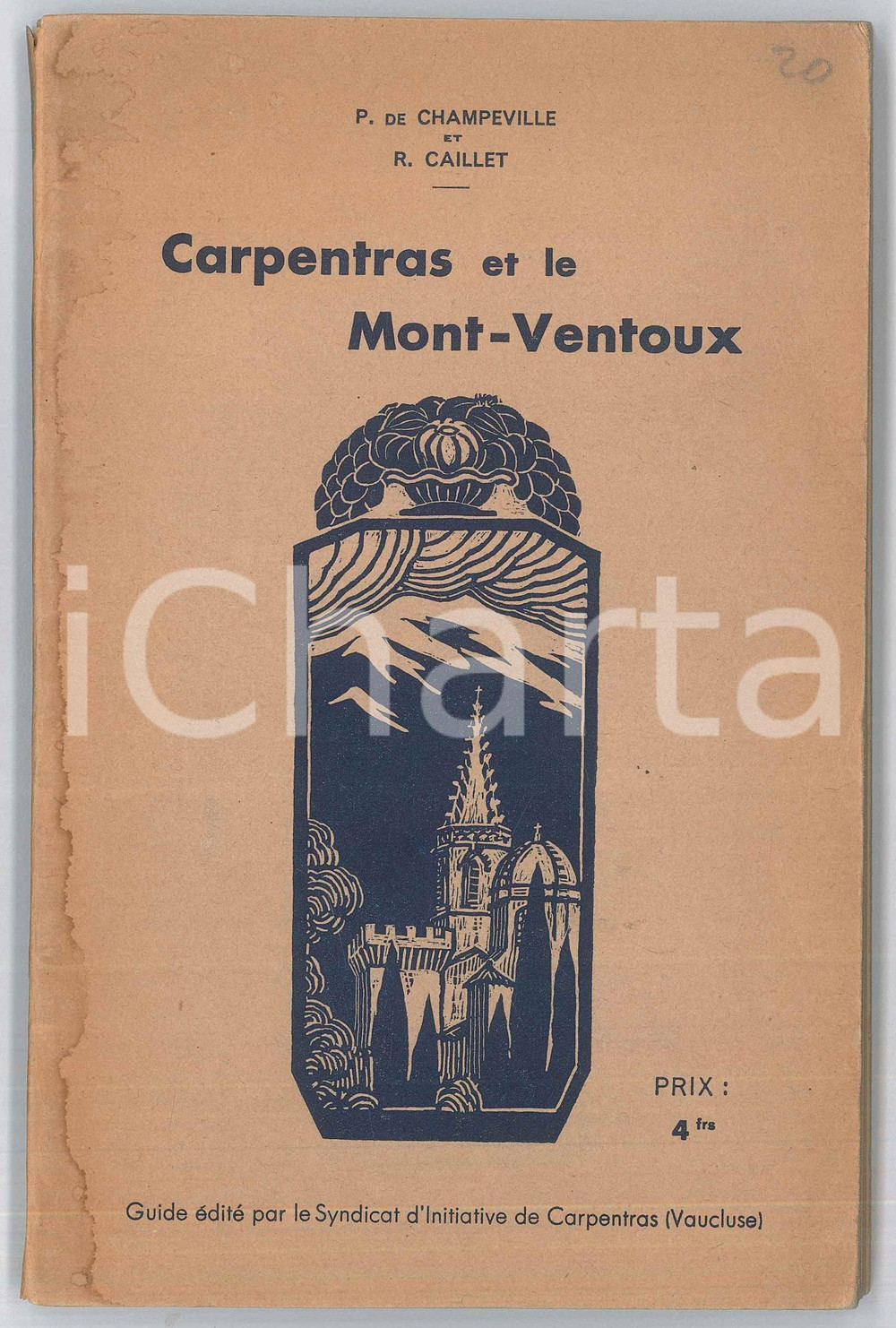 Libro, pubblicazione d epoca 1934 P. DE CAHMPEVILLE  R. CAILLET Carpentras et le MONTVENTOUX Pubblicazione 1