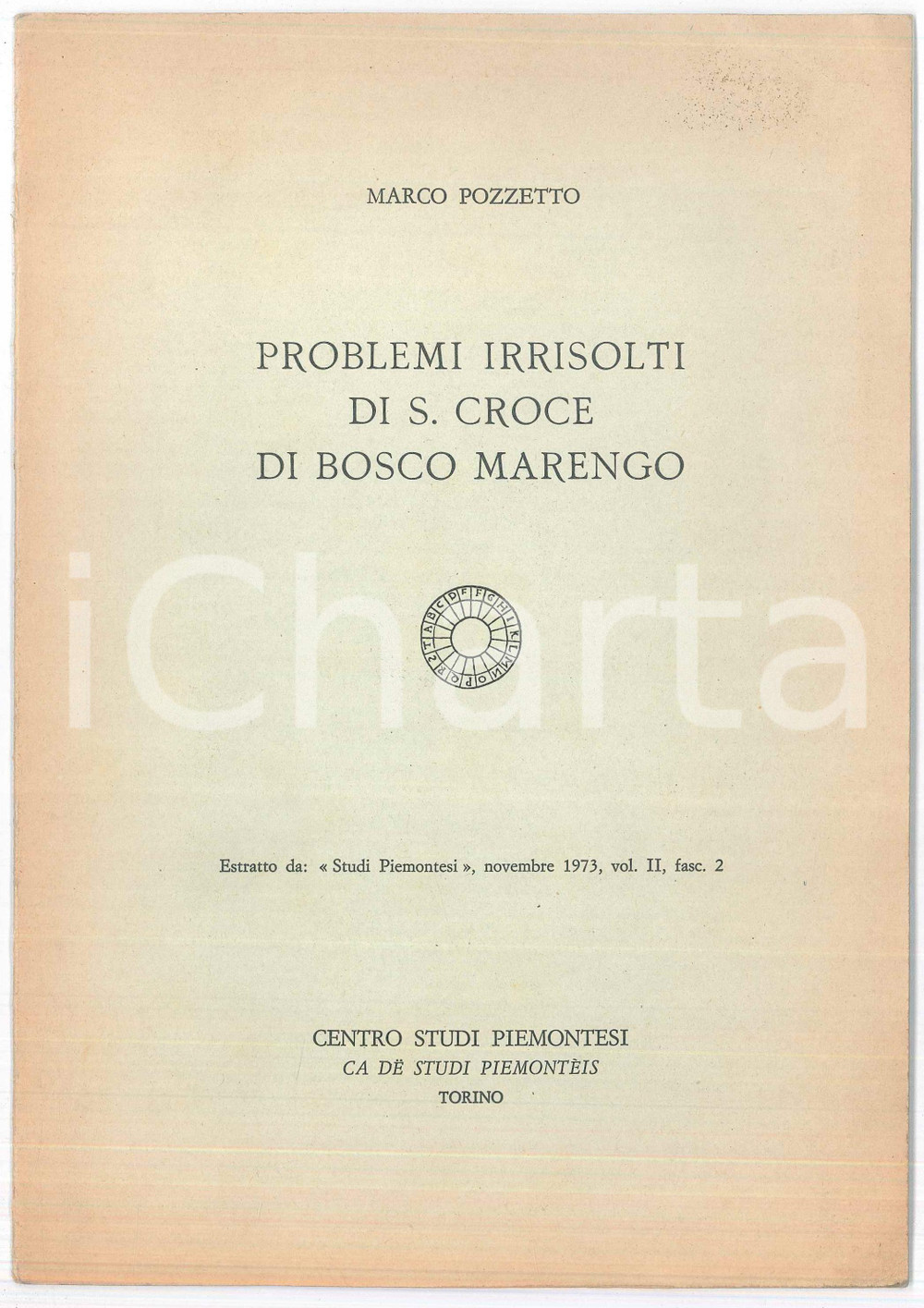 Libro, pubblicazione d epoca 1973 Marco POZZETTO Problemi irrisolti di Santa Croce di Bosco Marengo 1