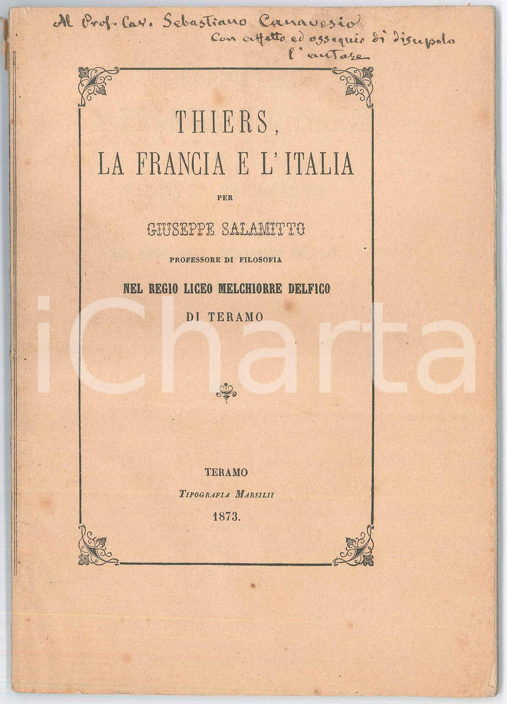 Libro, pubblicazione d epoca 1873 Giuseppe SALAMITTO Thiers, la Francia e l Italia  Con dedica autografa 1